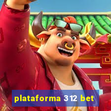 plataforma 312 bet